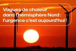 CP | Vague de chaleur dans l’hémisphère nord : pour Zakia Khattabi, l’urgence c’est aujourd’hui !