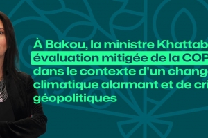 À Bakou, la ministre Khattabi fait une évaluation mitigée de la COP29 dans le contexte d'un changement climatique alarmant et de crises géopolitiques