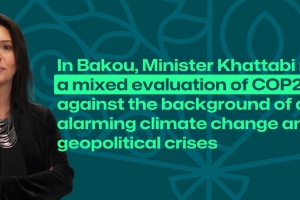 In Bakou, Minister Khattabi makes a mixed evaluation of COP29 against the background of an alarming climate change and geopolitical crises