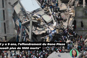 Il y a 9 ans, l’effondrement du Rana Plaza causait plus de 1000 morts 